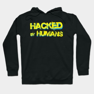 Hacked by Humans Hoodie